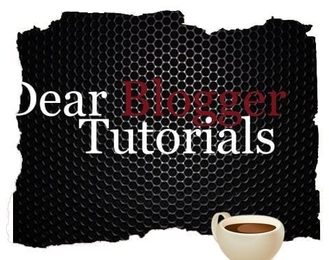dear_blogger_tutorials