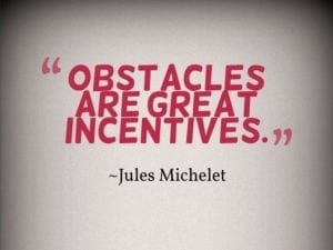 this is a picture of a quote about overcoming obstacles