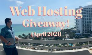 How To Make a WordPress Blog 2021 [Web Hosting Giveaway Running All Summer!]